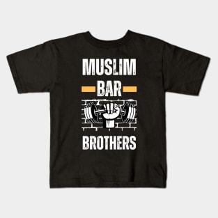 Muslim Bar Brothers Gym Motivation calisthenics Kids T-Shirt